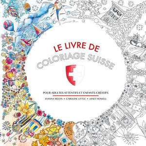 Le Livre de Coloriage Suisse de Joanna Moon