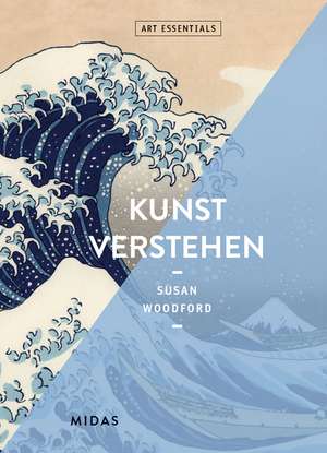 Kunst verstehen (ART ESSENTIALS) de Susan Woodford