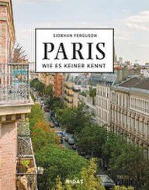 PARIS - Wie es keiner kennt de Siobhan Ferguson