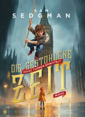 Die gestohlene Zeit de Sam Sedgman