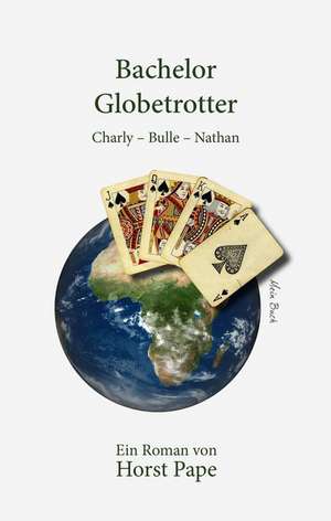 Bachelor Globetrotter de Horst Pape
