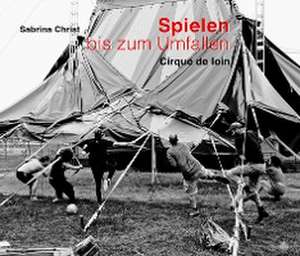 Spielen bis zum Umfallen de Sabrina Christ