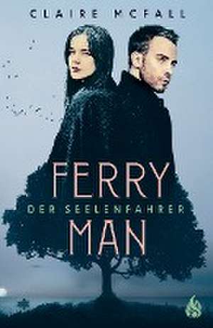 Ferryman - Der Seelenfahrer de Claire Mcfall