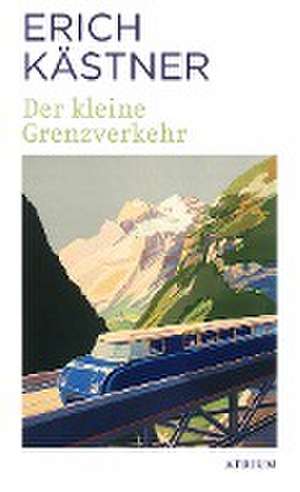 Der kleine Grenzverkehr de Erich Kästner