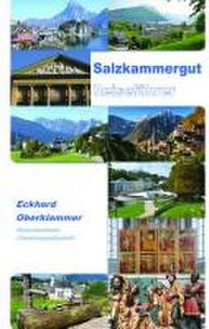 Salzkammergut Reiseführer de Eckhard Oberklammer