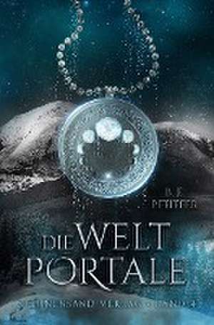 Die Weltportale (Band 4) de B. E. Pfeiffer