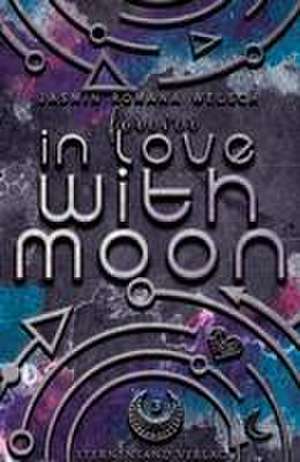 Forever in Love with Moon (Moon Reihe 3) de Jasmin Romana Welsch