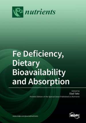 Fe Deficiency, Dietary Bioavailbility and Absorption