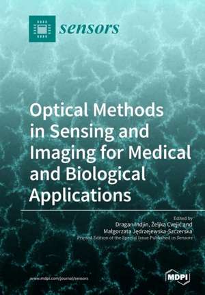 Optical Methods in Sensing and Imaging for Medical and Biological Applications