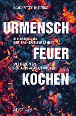 Urmensch, Feuer, Kochen de Hans-Peter Hufenus