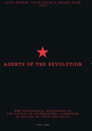 Agents of the Revolution de Kevin Morgan