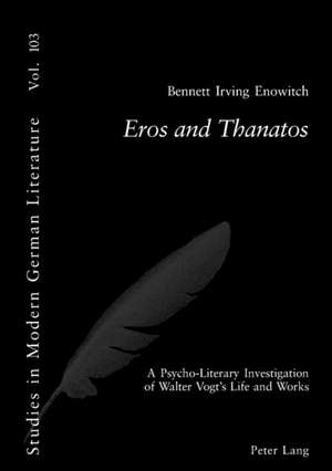 Eros and Thanatos de Bennett I. Enowitch