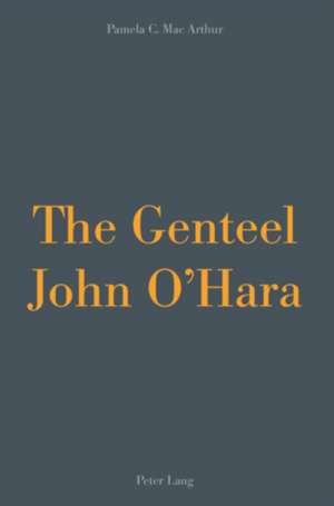 The Genteel John O'Hara de MacArthur, Pamela Carol