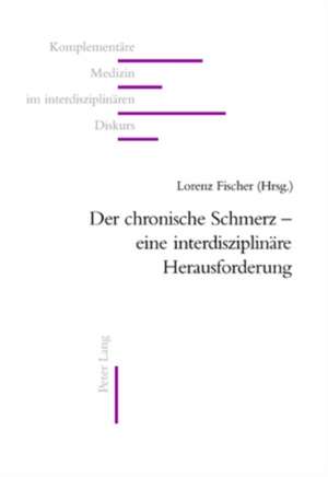 Der Chronische Schmerz - Eine Interdisziplinaere Herausforderung: How the Genetic Code Resembles the Linguistic Code de Lorenz Fischer