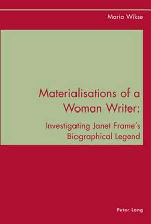 Materialisations of a Woman Writer de Maria Wikse