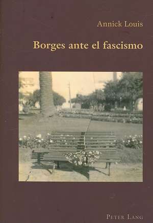 Borges Ante El Fascismo: Towards a Contextualized Narratology of African American Autobiography de Annick Louis