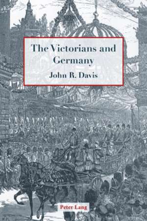 The Victorians and Germany de John R. Davis