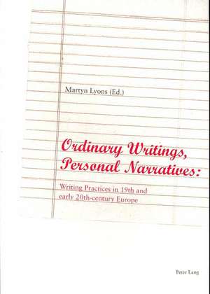 Ordinary Writings, Personal Narratives de Martyn Lyons