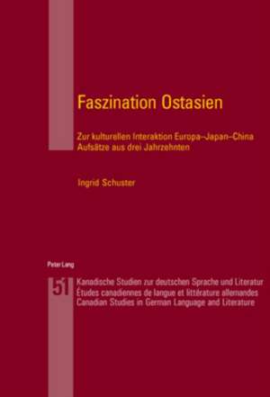 Faszination Ostasien de Ingrid Schuster