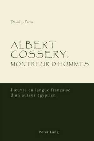 Albert Cossery, Montreur D'Hommes de David Parris