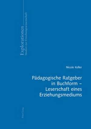 Paedagogische Ratgeber in Buchform - Leserschaft Eines Erziehungsmediums: Teacher Identity and Teaching in the Context of HIV/AIDS de Nicole Keller