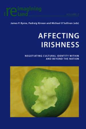 Affecting Irishness de James P. Byrne