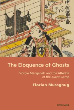 The Eloquence of Ghosts de Florian Mussgnug