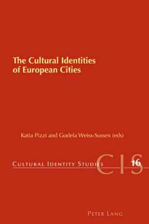 The Cultural Identities of European Cities de Katia Pizzi