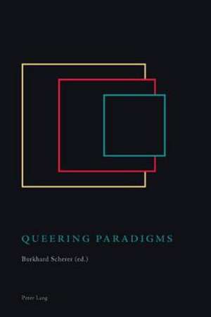 Queering Paradigms