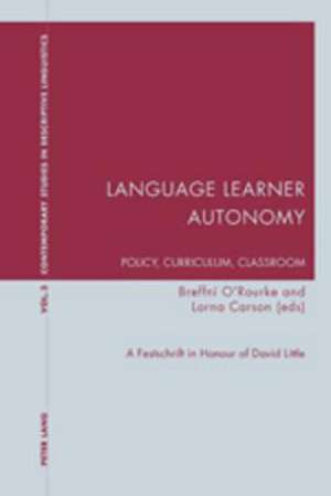 Language Learner Autonomy: Policy, Curriculum, Classroom de Lorna Carson