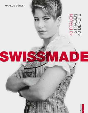 Swissmade de Markus Bühler
