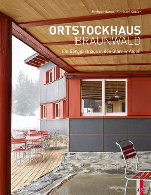 Ortstockhaus Braunwald de Michael Hanak