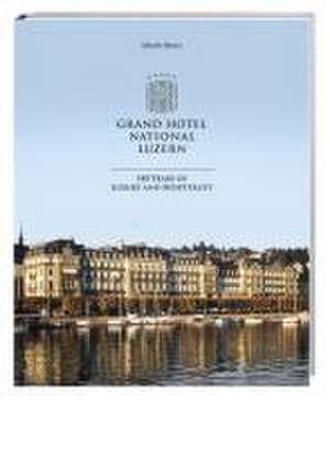 Grand Hotel National Luzern de Sibylle Birrer