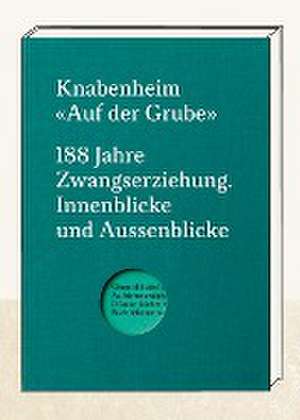 Knabenheim "Auf der Grube" de Caroline Bühler