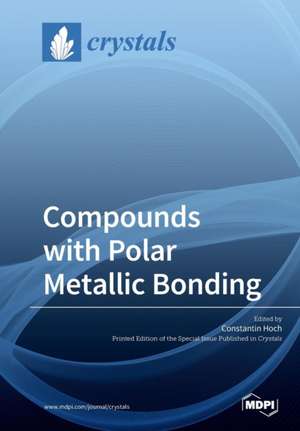 Compounds with Polar Metallic Bonding