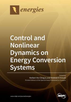 Control and Nonlinear Dynamics on Energy Conversion Systems