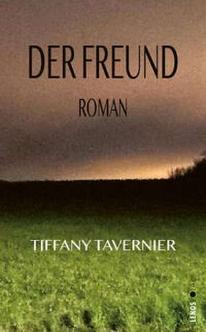 Der Freund de Tiffany Tavernier