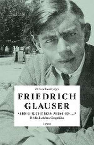 «Jeder sucht sein Paradies ...» de Friedrich Glauser