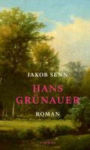 Hans Grünauer de Jakob Senn