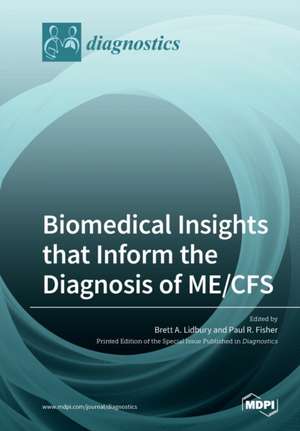 Biomedical Insights that Inform the Diagnosis of ME/CFS de Tbd