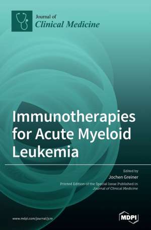 Immunotherapies for Acute Myeloid Leukemia