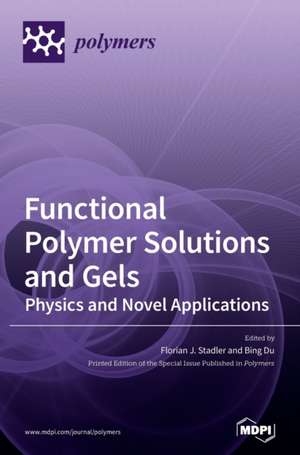 Functional Polymer Solutions and Gels