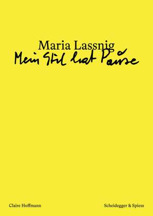 Maria Lassnig - 'Mein Stil hat Pause' de Claire Hoffmann