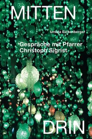 Mittendrin de Ursula Eichenberger