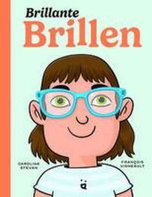 Brillante Brillen de Caroline Stevan