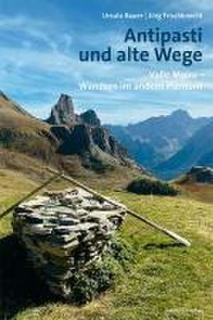 Antipasti und alte Wege de Ursula Bauer