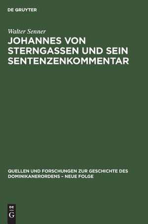 Johannes von Sterngassen und sein Sentenzenkommentar: Teil 2: Texte de Walter Senner OP