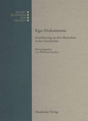 Ego-Dokumente: Annäherung an den Menschen in der Geschichte de Winfried Schulze