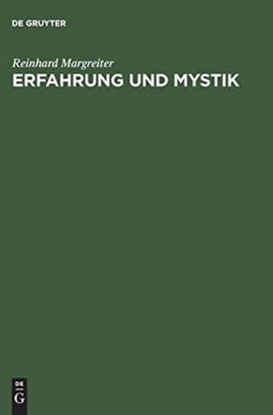 Erfahrung und Mystik: Grenzen der Symbolisierung de Reinhard Margreiter