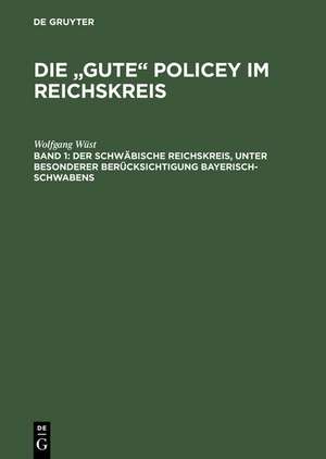 Der Schwäbische Reichskreis, unter besonderer Berücksichtigung Bayerisch-Schwabens de Wolfgang Wüst